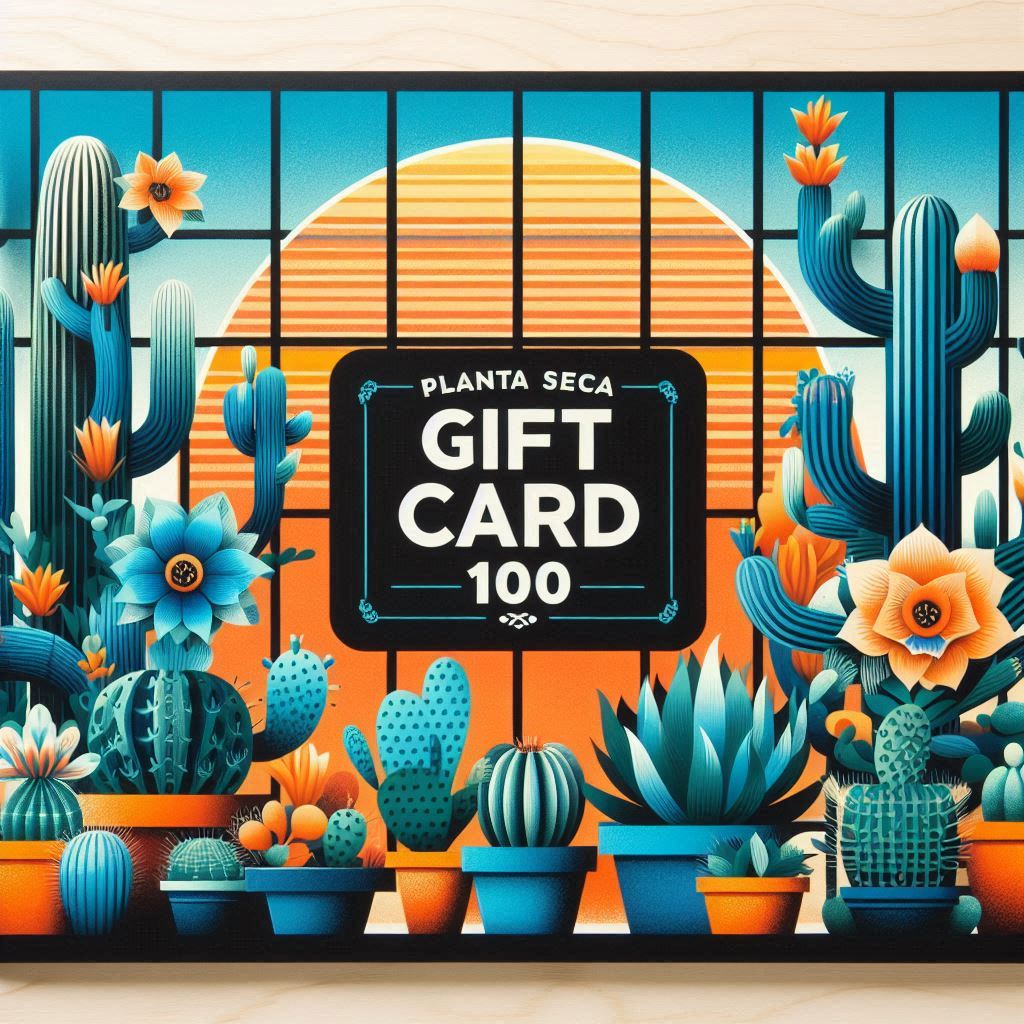 PLANTA SECA GIFT CARDS - 10, 25, 50, 100$