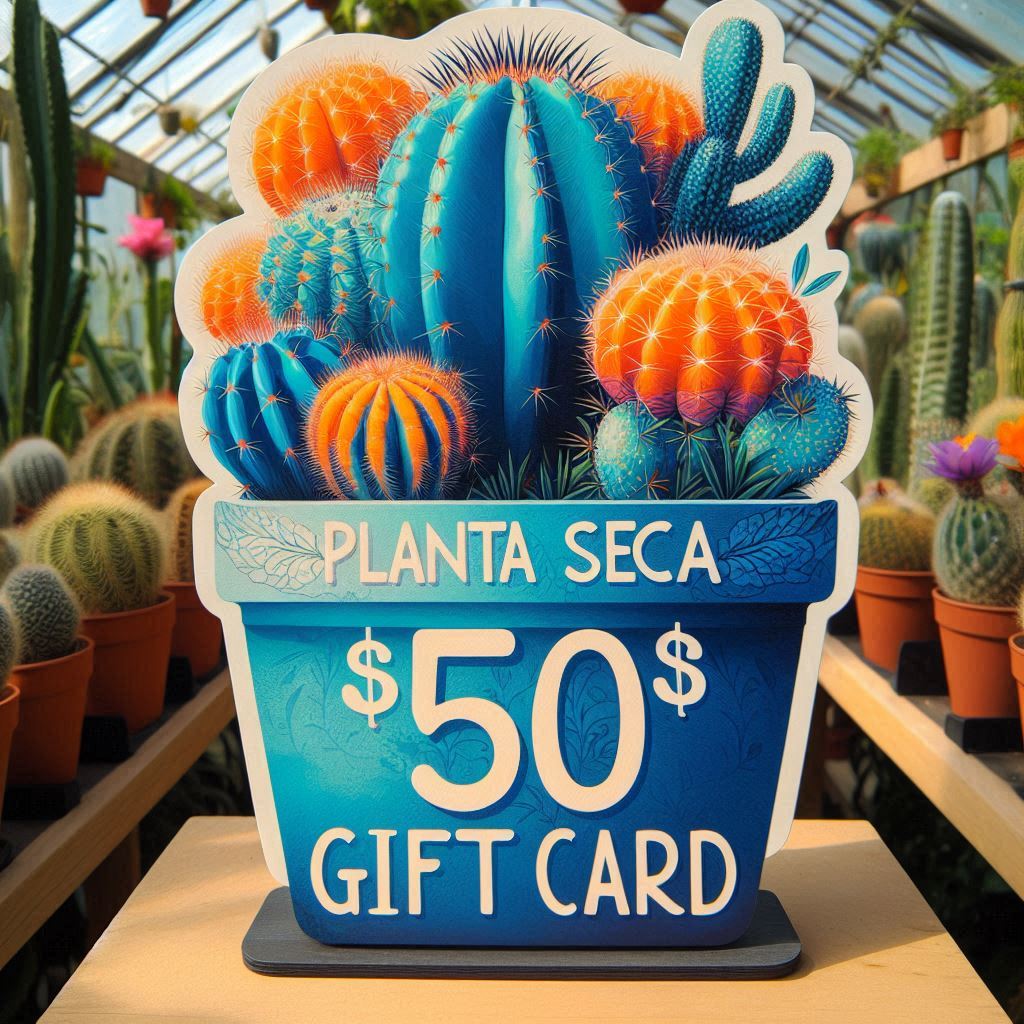 PLANTA SECA GIFT CARDS - 10, 25, 50, 100$